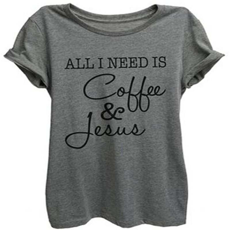 All I Need Is Coffee and Jesus Women's T-Shirt