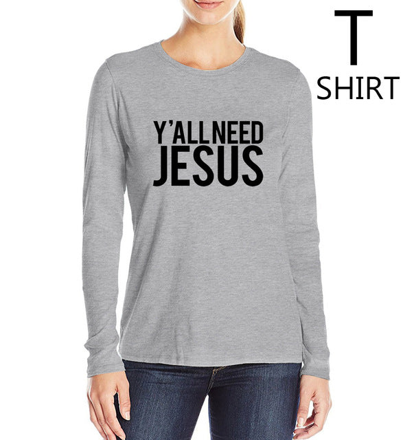 Y'all Need Jesus Long Sleeve Shirt for Women